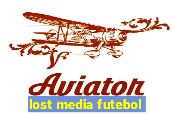 lost media futebol